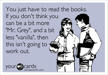 someecards.com - You just have to read the books. If you don't think you can be a bit more 