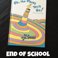 Oh, the Places You’ll Go – End of School Tradition